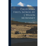 California Firsts. Introd. by J. Wilson McKenney