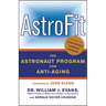 Astrofit: The Astronaut Program for Anti-Aging