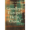 Goodbye, Europe? Hello, Chaos?: Merkel's Migrant Bomb