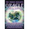 The Energy Healer's Oracle: Tools for Total Transformation