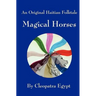 Magical Horses: An Original Hatian Folktale