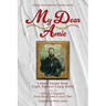 My Dear Amie: Letters Home from Capt. Samuel Camp Kelly