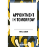 Appointment in Tomorrow