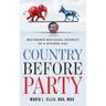 Country Before Party: Restoring National Interest in a Divided Age