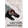 Greykin Mountain: Greykin Chronicles Volume One