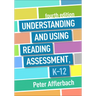 Understanding and Using Reading Assessment, K-12