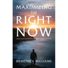 Maximizing the Right Now: God's Plan for Young Adults in These Last Days