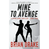 Mine to Avenge: A Steve Dane Thriller