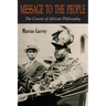 Message to the People: The Course of African Philosophy