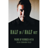 Half in / Half Out: Poems by Number 69758