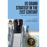 US Grand Strategy in the 21st Century: The Case For Restraint