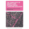 The Complexity of Identity and Interaction in Language Education