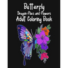 Butterfly Dragon-Flies and Flowers Adult Coloring Book