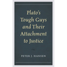 Plato's Tough Guys and Their Attachment to Justice