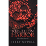 Rebellion Harbor: What Is Worth Dying For?