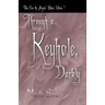 Through a Keyhole, Darkly