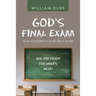 God's Final Exam: How to Know If You'Re Truly Saved