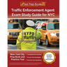 Traffic Enforcement Agent Exam Study Guide for NYC: New York City Prep Book and Practice Test [Includes Detailed Answer Explanations]