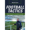 Football Tactics and Strategies For Senior Players