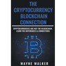 The Cryptocurrency - Blockchain Connection