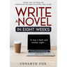Write a Novel in Eight Weeks