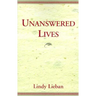 Unanswered Lives
