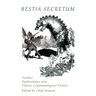 Bestia Secretum: Further Explorations into Classic Cryptozoological Fiction