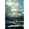 The Single-Minded Christian: Exposing and Eliminating Double-Mindedness in the Christian Life