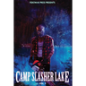 Camp Slasher Lake: Volume Three