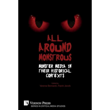 All Around Monstrous: Monster Media in Their Historical Contexts