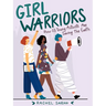 Girl Warriors: How 25 Young Activists Are Saving the Earth