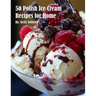 50 Polish Ice Cream Recipes for Home