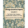 Vintage Botanical Papers Volume 3: End Papers, Junk Journals, Scrapbooking, Origami, Cut-outs. Based on illustrations by Maurice Pillard Verneuil