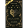 You, the Machine