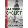 Standing Cyclist: Flirting with Wisdom, One Breath, One Mile at a Time