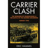 Carrier Clash: The Invasion of Guadalcanal and the Battle of the Eastern Solomons, August 1942