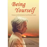 Being Yourself: Essays on UG Krishnamurti and Related Topics