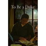 To Be a Duke