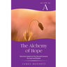 The Alchemy of Hope: Cycle A Sermons Based on the Second Lesson for Lent and Easter