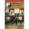 Wisdom of Taiji Masters: Insights Into Cheng Man Ching's Art