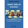 Quirky Sides of Scientists: True Tales of Ingenuity and Error from Physics and Astronomy