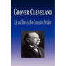 Grover Cleveland - Life and Times of a Non-Consecutive President (Biography)