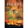 Is God Still Coming?: A Stunning Revelation of How Current Events are Fulfilling Bible Prophecy