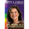 Six Weeks To A Healthy Lifestyle