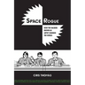 Space Rogue: How the Hackers Known as L0pht Changed the World