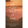 The Right Kind of Fool