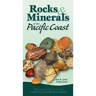 Rocks & Minerals of the Pacific Coast: Your Way to Easily Identify Rocks & Minerals
