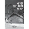 Never the Same Again: Life, Service, and Friendship in Liberia