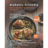 Diabetic-Friendly Main Meal & Side Dish Recipes: The Collection of Diabetic-Friendly Main & Side Dishes!