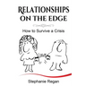 Relationships on the Edge: How to Survive a Crisis